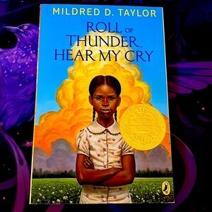 Roll of Thunder, Hear My Cry by Mildred D. Taylor (JOHN NEWBERY MEDAL)